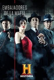 Embajadores de la mafia 2014</b> saison 01 