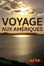 Voyage aux Amériques saison 01 episode 01  streaming