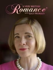 A Very British Romance with Lucy Worsley series tv