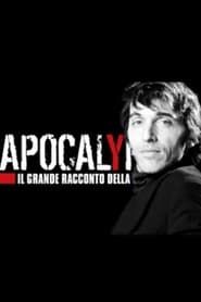 Apocalypse - Il grande racconto della storia series tv