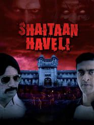 Shaitaan Haveli series tv