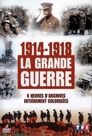 1914-1918, la grande guerre en couleur 2005</b> saison 01 