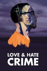 Love and Hate Crime</b> saison 01 