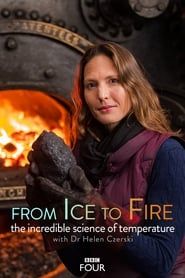From Ice to Fire: The Incredible Science of Temperature</b> saison 01 