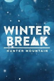 Winter Break: Hunter Mountain series tv