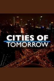 Cities Of Tomorrow</b> saison 01 