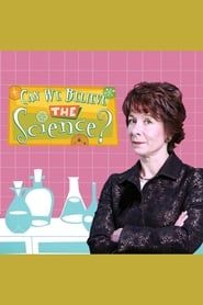 Can We Believe The Science?</b> saison 01 