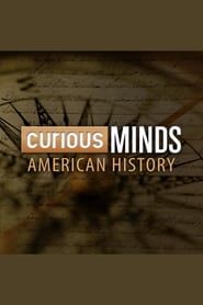 Curious Minds: American History series tv