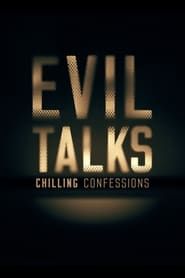 Evil Talks: Chilling Confessions 2018</b> saison 01 