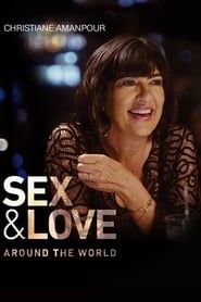 Christiane Amanpour: Sex & Love Around the World series tv