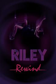Riley Rewind series tv