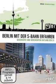 Berlin mit der S-Bahn erfahren series tv