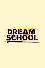 Dream School</b> saison 01 