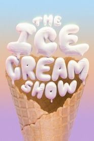 The Ice Cream Show 2018</b> saison 01 