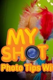 My Shot Photo Tips With Hilary series tv