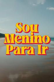 Sou Menino Para Ir saison 03 episode 01  streaming