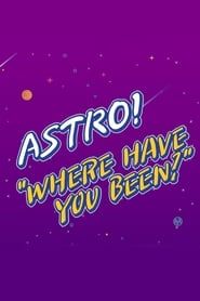 ASTRO "Where Have You Been?" (2018)