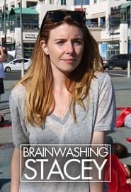 Brainwashing Stacey series tv