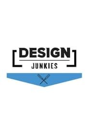 Design Junkies</b> saison 001 