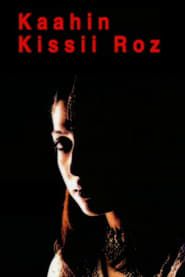 Kaahin Kissii Roz 2004</b> saison 01 