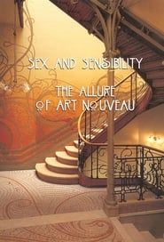 Sex and Sensibility: The Allure of Art Nouveau series tv