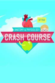 Crash Course Anatomy & Physiology series tv