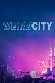 Weird City series tv