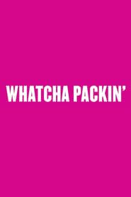 Whatcha Packin' series tv