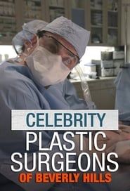 The Celebrity Plastic Surgeons of Beverly Hills series tv