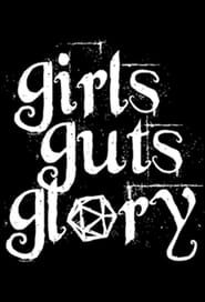 Girls Guts Glory 2017</b> saison 03 