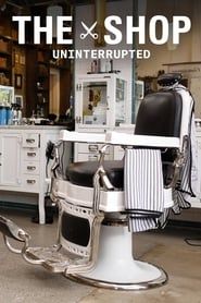 The Shop: Uninterrupted</b> saison 01 