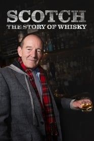 Scotch! The Story of Whisky</b> saison 01 