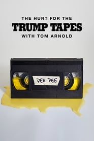The Hunt for the Trump Tapes With Tom Arnold series tv