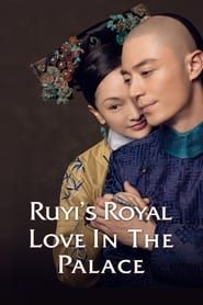 Ruyi's Royal Love in the Palace series tv