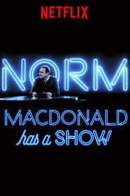 Norm Macdonald Has a Show series tv