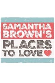 Samantha Brown’s Places to Love series tv
