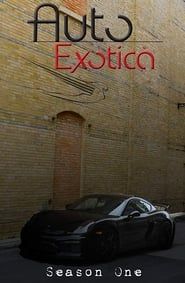 Auto Exotica 2018</b> saison 01 