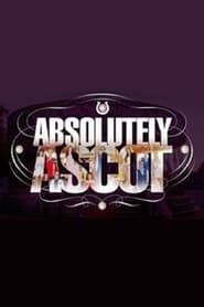 Absolutely Ascot series tv