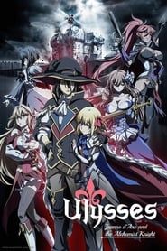 Ulysses: Jeanne d'Arc and the Alchemist Knight series tv