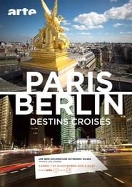 Paris-Berlin, destins croisés</b> saison 01 