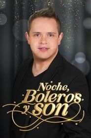 Noche, Boleros y Son saison 01 episode 01  streaming