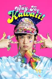 Way Too Kawaii! series tv