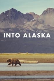 Into Alaska 2018</b> saison 01 