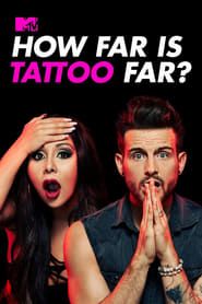 How Far Is Tattoo Far?</b> saison 02 