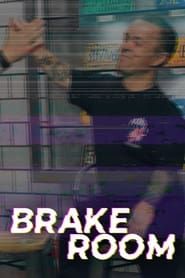 Brake Room</b> saison 01 