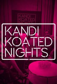 Kandi Koated Nights 2018</b> saison 01 