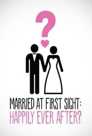 Married at First Sight: Happily Ever After? series tv