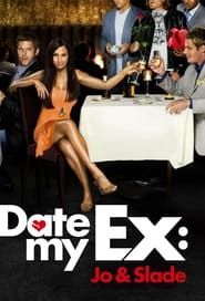 Date My Ex: Jo & Slade series tv