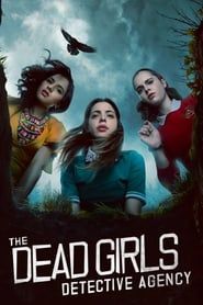 The Dead Girls Detective Agency series tv
