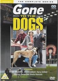 Gone to the Dogs series tv